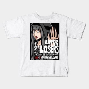 LATER LOSERS (DARK) Kids T-Shirt